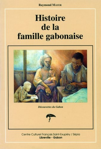 Histoire de la famille gabonaise