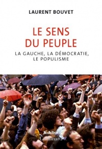 Le sens du peuple: La gauche, la démocratie, le populisme