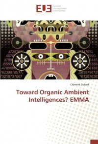 Toward Organic Ambient Intelligences? EMMA