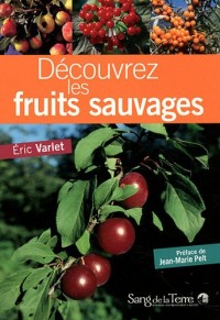 Decouvrez les fruits sauvages