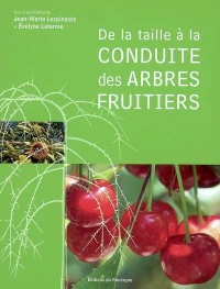 De la taille à la conduite des arbres fruitiers