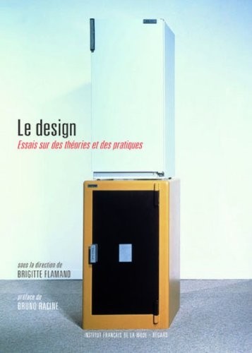 Le design : Essais sur des théories et des pratiques