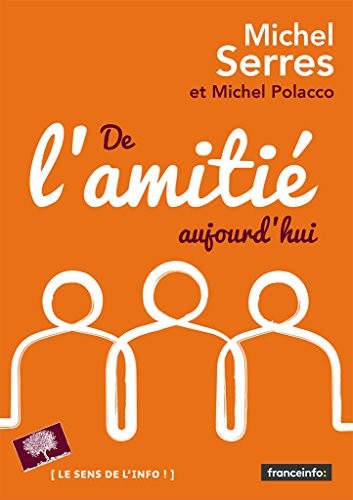 De l'amitié, aujourd'hui