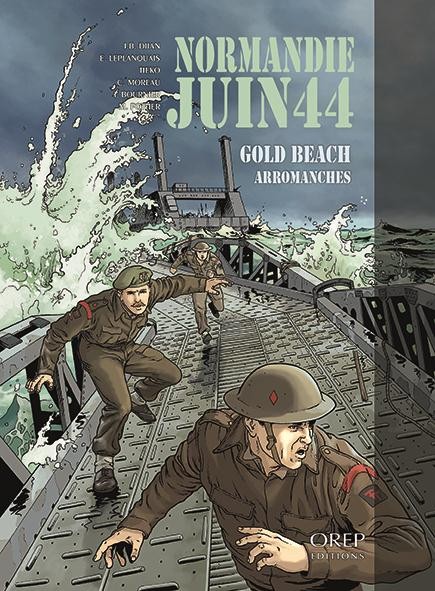 Normandie Juin 44 Tome 3 : Gold Beach-Arromanches