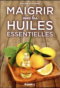 Maigrir avec les huiles essentielles