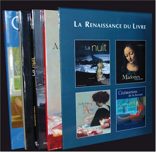 La nuit ; Madones toscanes ; Anthologie de la Rose ; Célébration de la lecture : Coffret en 4 volumes
