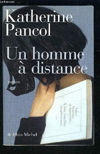 UN HOMME A DISTANCE [édition en gros caractères]