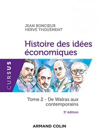 Histoire des idées économiques - 5e éd. - Tome 2 : De Walras aux contemporains