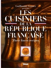 Les Cuisiniers de la République française (version GB): Les meilleures recettes