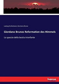 Giordano Brunos Reformation des Himmels: Lo spaccio della bestia trionfante