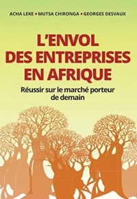 L'envol des entreprises en Afrique: Réussir sur le marché porteur de demain