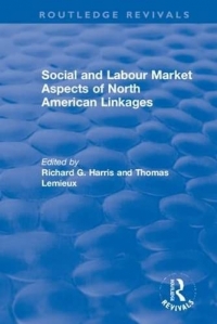 Social and Labour Market Aspects of North American Linkages