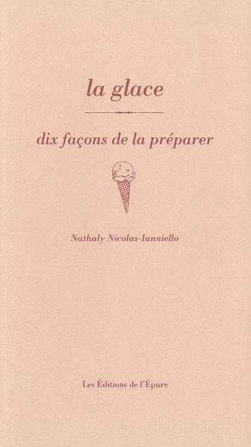 La glace : Dix façons de la préparer