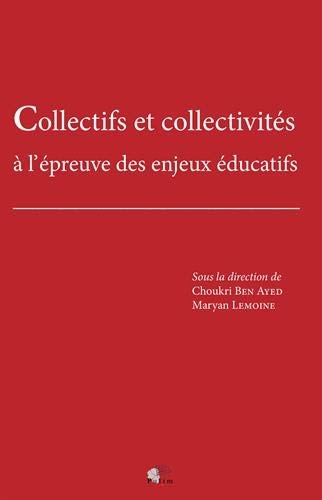 Collectifs et collectivités : A l'épreuve des enjeux éducatifs