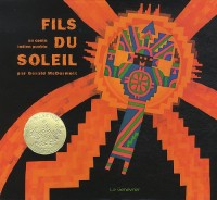 Fils du soleil : Un conte indien pueblo
