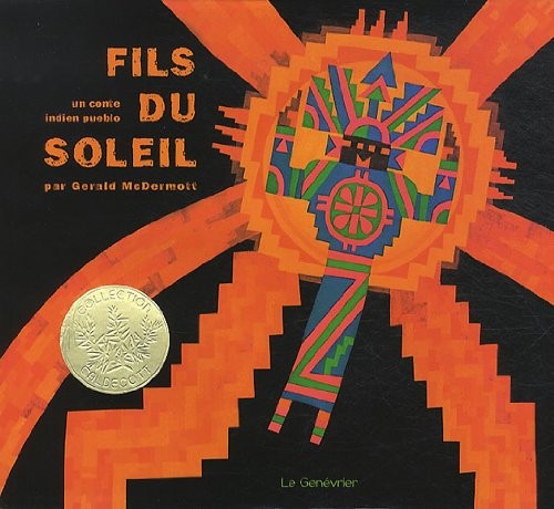 Fils du soleil : Un conte indien pueblo