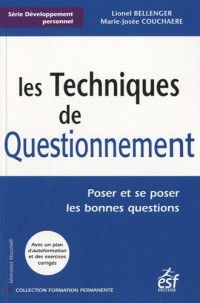 Les Techniques de questionnement : Poser et se poser les bonnes questions