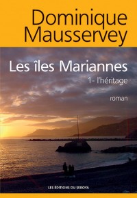 Les Iles Mariannes T 1 : l'Héritage