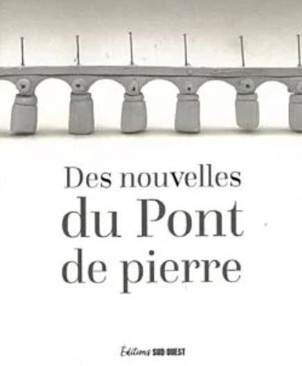 Des nouvelles du pont de Pierre