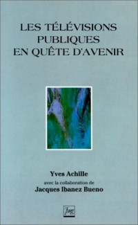 Les télévisions publiques en quête d'avenir