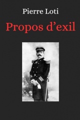 Propos d'exil: récit autobiographique de Pierre Loti