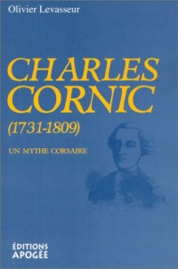 Charles Cornic, 1731-1809 : Un mythe corsaire