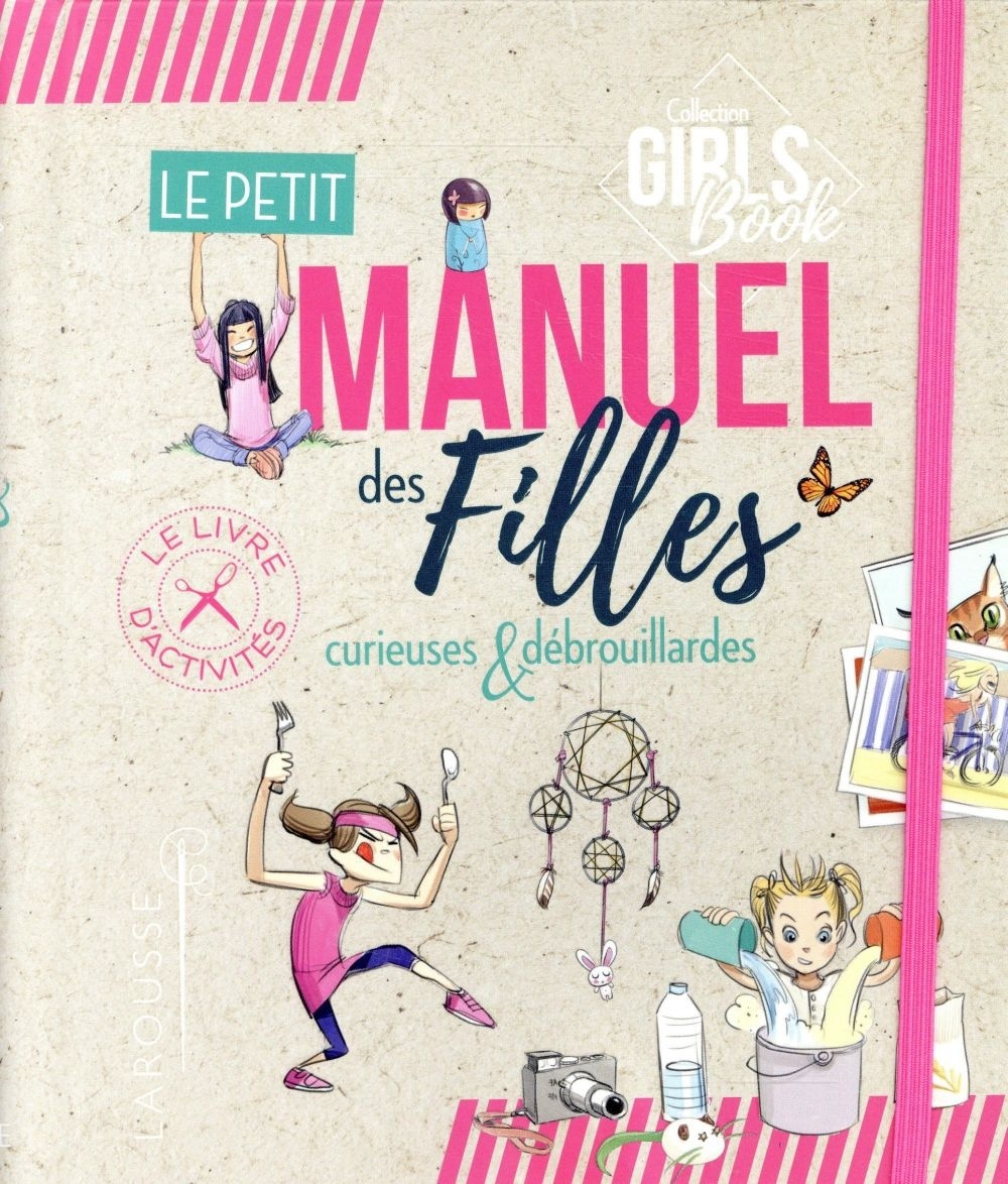 Le petit manuel des filles curieuses et débrouillardes