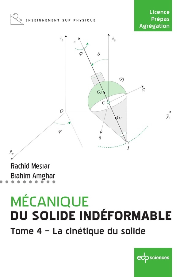 Mécanique du solide indéformable Tome 4. La cinétique du solide: Tome 4. La cinétique du solide