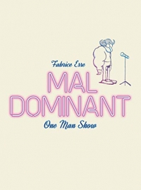 Mal dominant : One man show