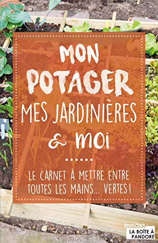 Mon potager, mes jardinières et moi