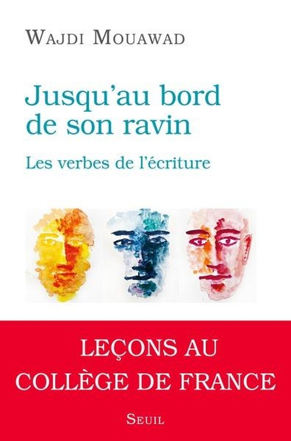 Jusqu au bord de son ravin: Les verbes de l'écriture