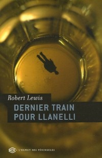 Dernier train pour Llanelli