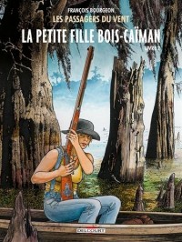 Les Passagers du vent T6 - La Petite Fille Bois-Caïman - Livre 2