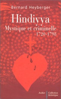 Hindiyya, mystique et criminelle 1720-1798