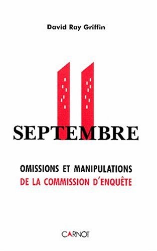 11 septembre : Omissions et manipulations de la Commission d'enquête