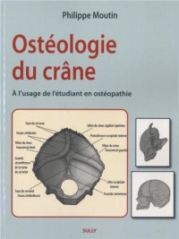 Ostéologie du crâne : A l'usage de l'étudiant en ostéopathie