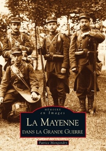 Mayenne dans la Grande Guerre (La)