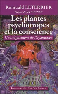 Les plantes psychotropes et la conscience : L'enseignement de l'Ayahuasca