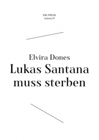 Lukas Santana muss sterben