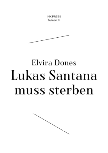 Lukas Santana muss sterben