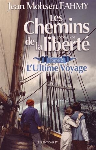 Les Chemins de la Liberte V. 02 Ultime Voyage