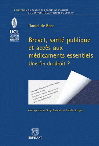 Brevet, santé publique et accès aux médicaments essentiels: Une fin du droit ?
