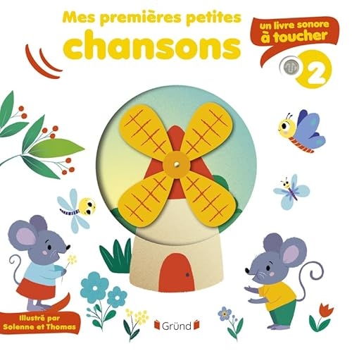 Mes premières petites chansons à toucher. Volume 2 : un livre sonore à toucher – Livre sonore et éveil avec 5 puces sonores et 5 matières à toucher – Bébé dès 6 mois