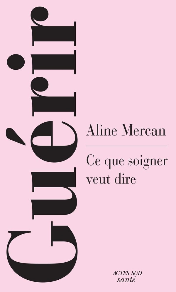 Guérir: Une anthropologie de la guérison