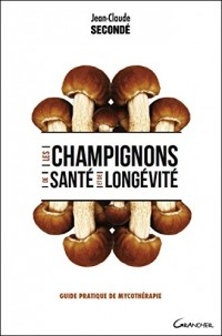 Les champignons de santé et de longévité