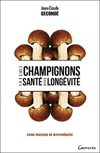 Les champignons de santé et de longévité