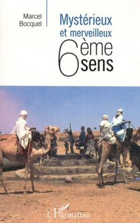 Mystérieux et Merveilleux Sixième Sens