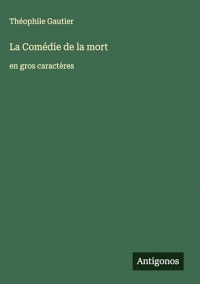 La Comédie de la mort: en gros caractères