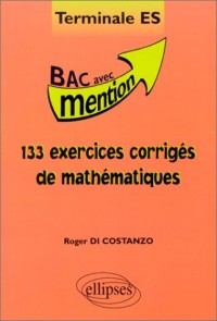 133 exercices corrigés de Mathématiques Terminale ES