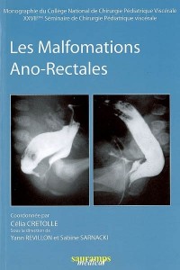 Les malformations Ano-Rectales : 27e séminaire de chirurgie pédiatrique viscérale